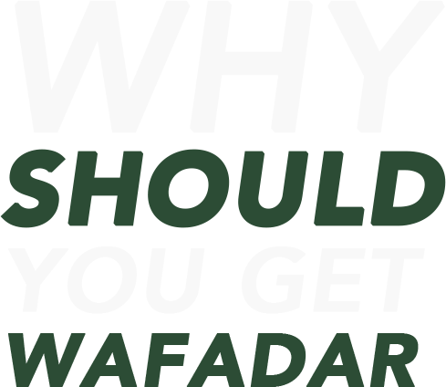 Why Should You Get Wafadar